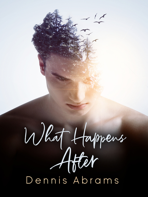 Title details for What Happens After by Dennis Abrams - Available